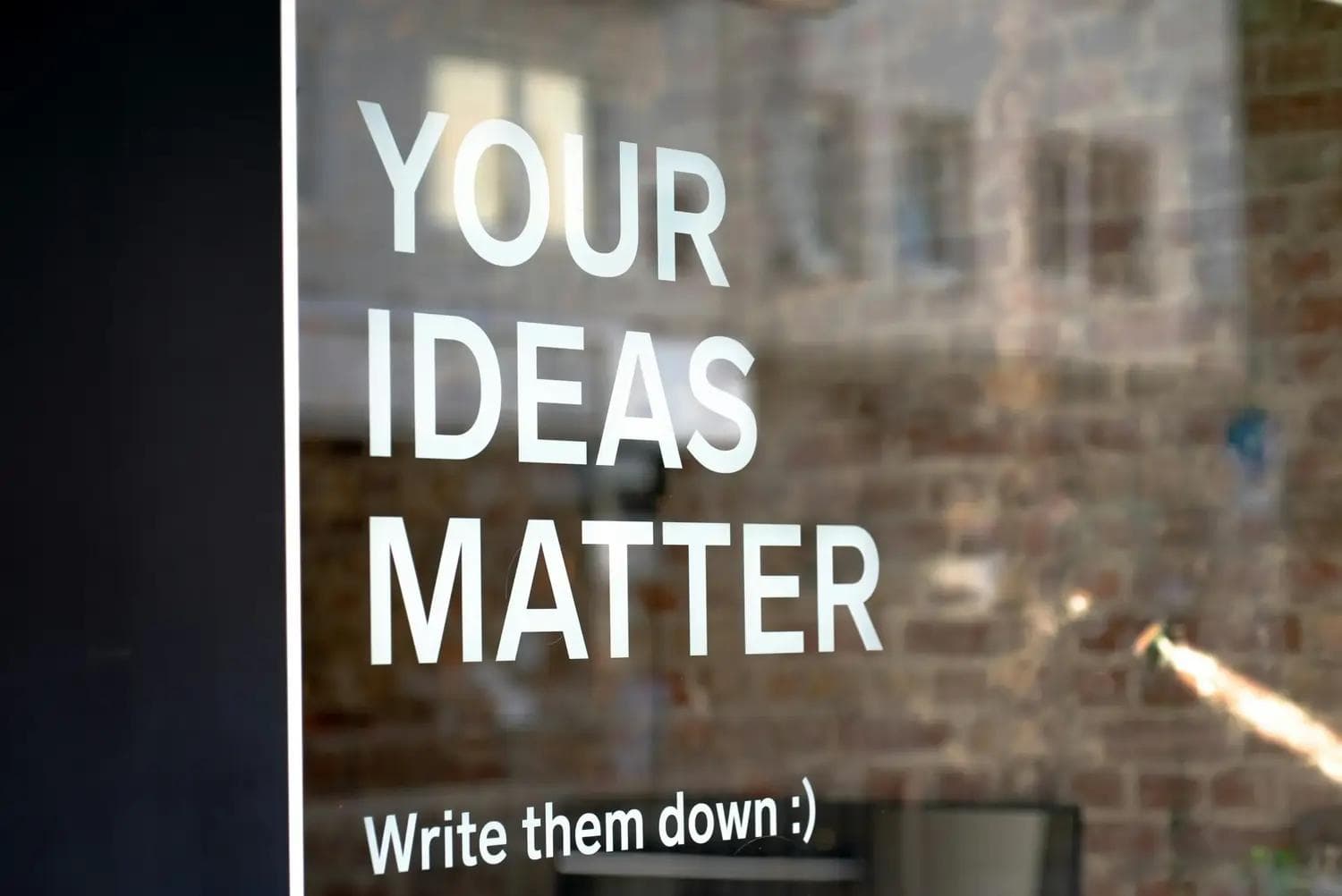 Your ideas matter